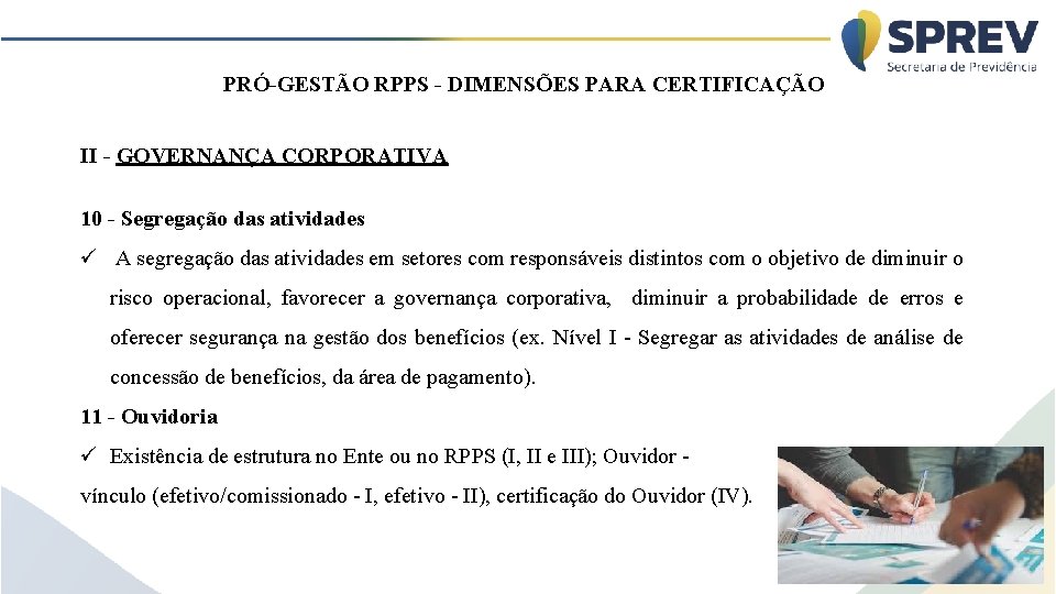 PRÓ-GESTÃO RPPS - DIMENSÕES PARA CERTIFICAÇÃO II - GOVERNANÇA CORPORATIVA 10 - Segregação das