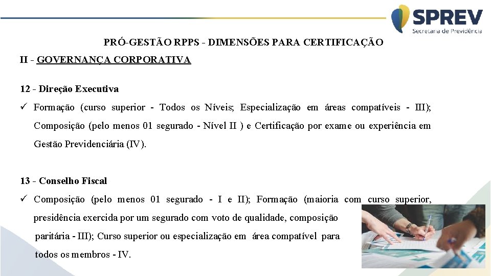 PRÓ-GESTÃO RPPS - DIMENSÕES PARA CERTIFICAÇÃO II - GOVERNANÇA CORPORATIVA 12 - Direção Executiva