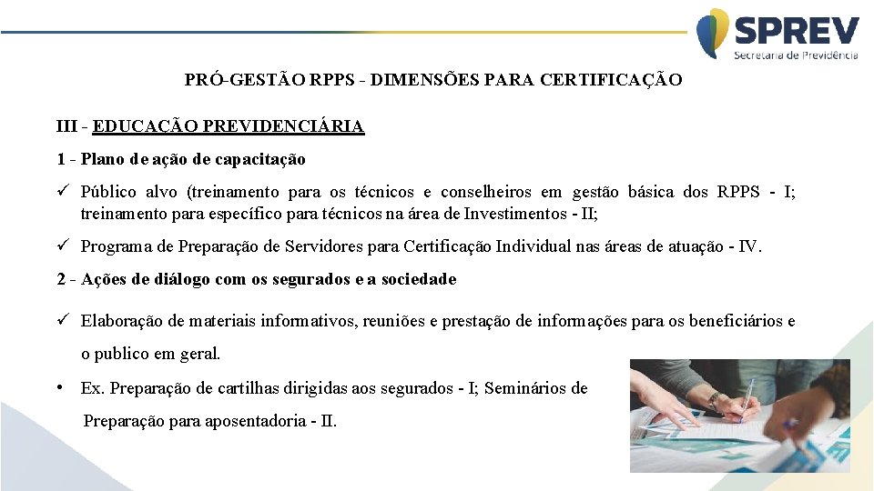 PRÓ-GESTÃO RPPS - DIMENSÕES PARA CERTIFICAÇÃO III - EDUCAÇÃO PREVIDENCIÁRIA 1 - Plano de