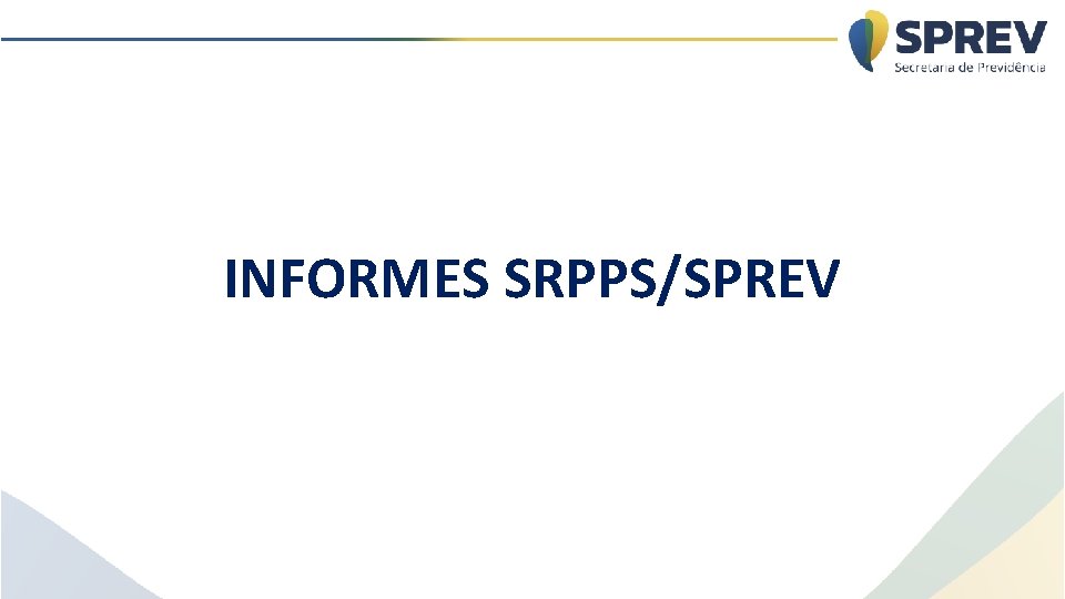 INFORMES SRPPS/SPREV 