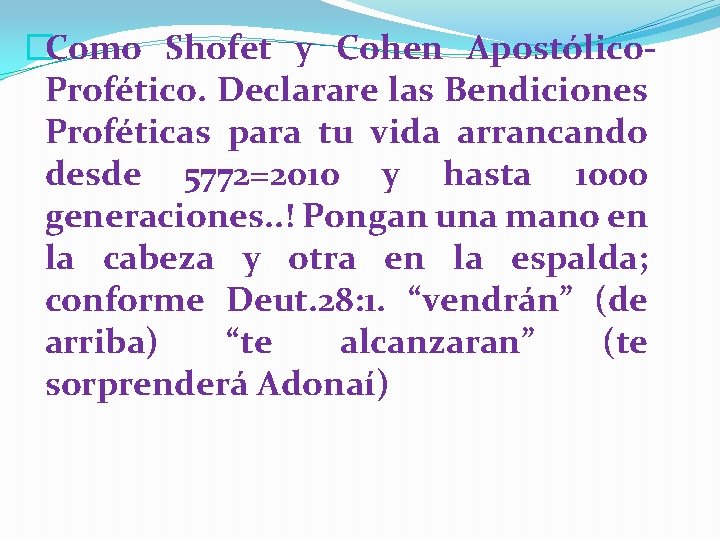 �Como Shofet y Cohen Apostólico. Profético. Declarare las Bendiciones Proféticas para tu vida arrancando