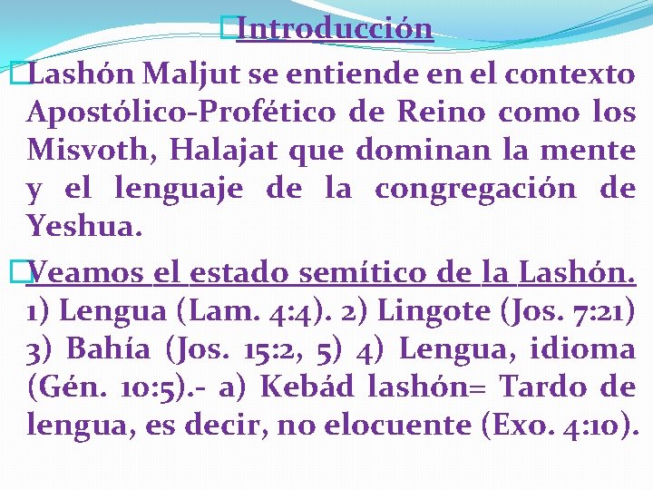 �Introducción �Lashón Maljut se entiende en el contexto Apostólico-Profético de Reino como los Misvoth,