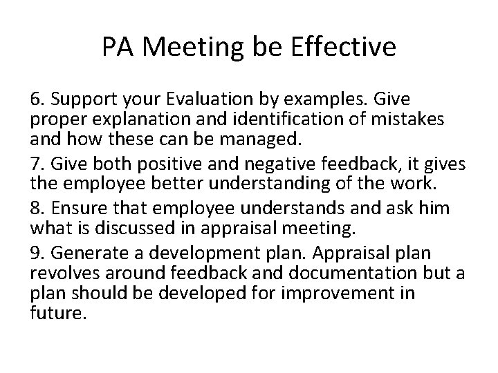 PA Meeting be Effective 6. Support your Evaluation by examples. Give proper explanation and