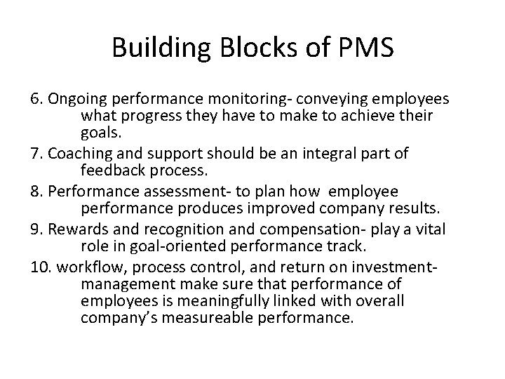 Building Blocks of PMS 6. Ongoing performance monitoring- conveying employees what progress they have