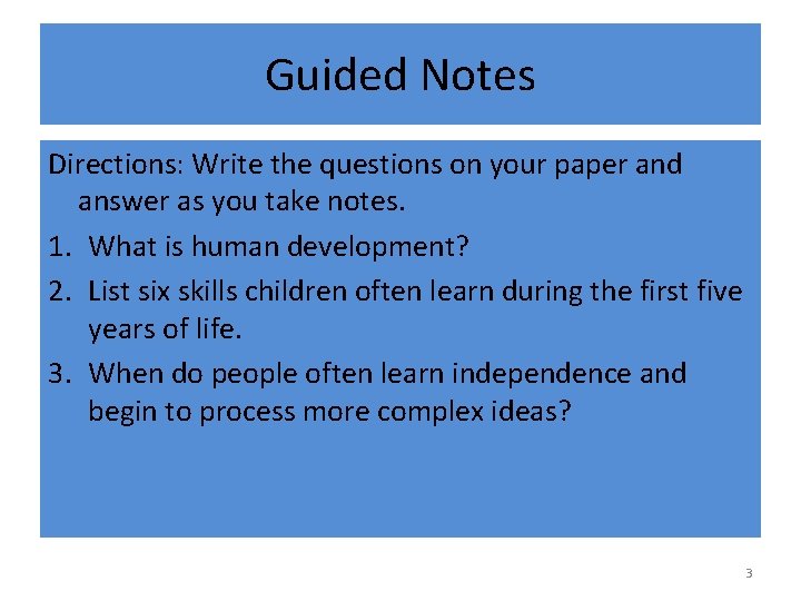 Guided Notes Directions: Write the questions on your paper and answer as you take