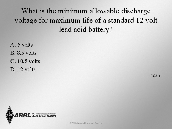 What is the minimum allowable discharge voltage for maximum life of a standard 12