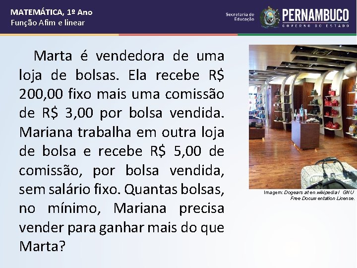 MATEMÁTICA, 1º Ano Função Afim e linear Marta é vendedora de uma loja de