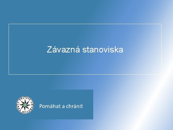 Závazná stanoviska 