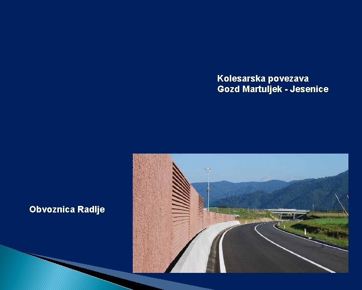 Kolesarska povezava Gozd Martuljek - Jesenice Obvoznica Radlje 