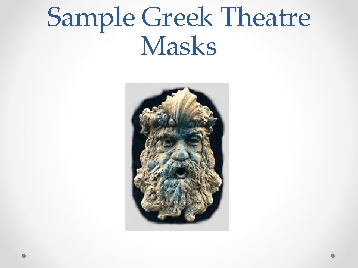 Sample Greek Theatre Masks 