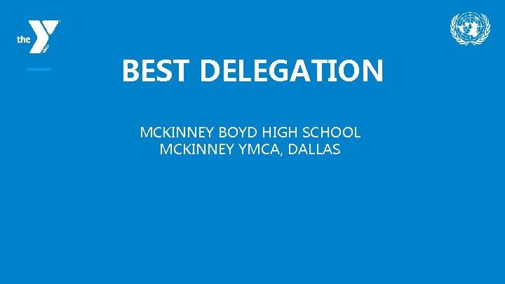 BEST DELEGATION MCKINNEY BOYD HIGH SCHOOL MCKINNEY YMCA, DALLAS 