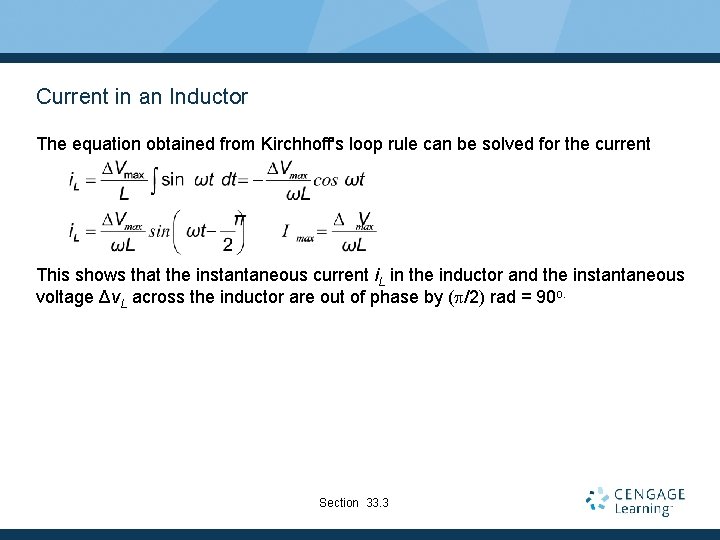 Current in an Inductor The equation obtained from Kirchhoff's loop rule can be solved