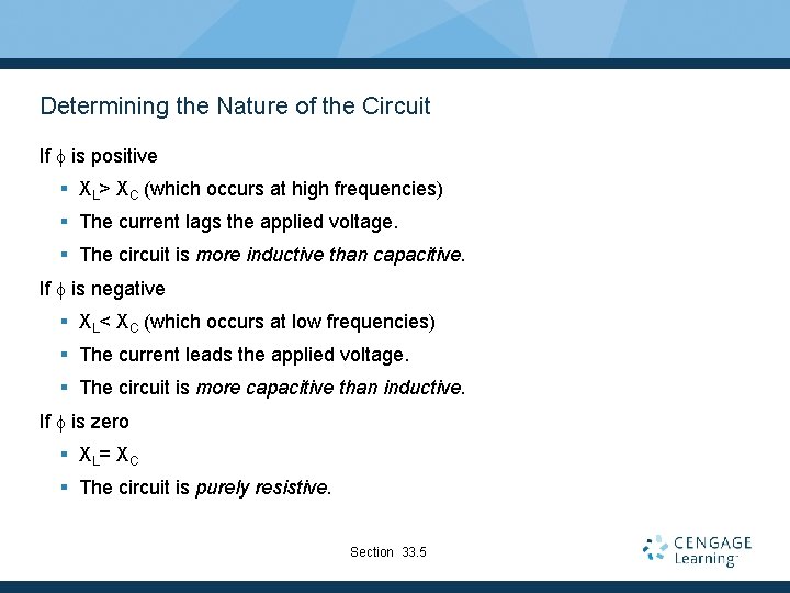 Determining the Nature of the Circuit If f is positive § XL> XC (which