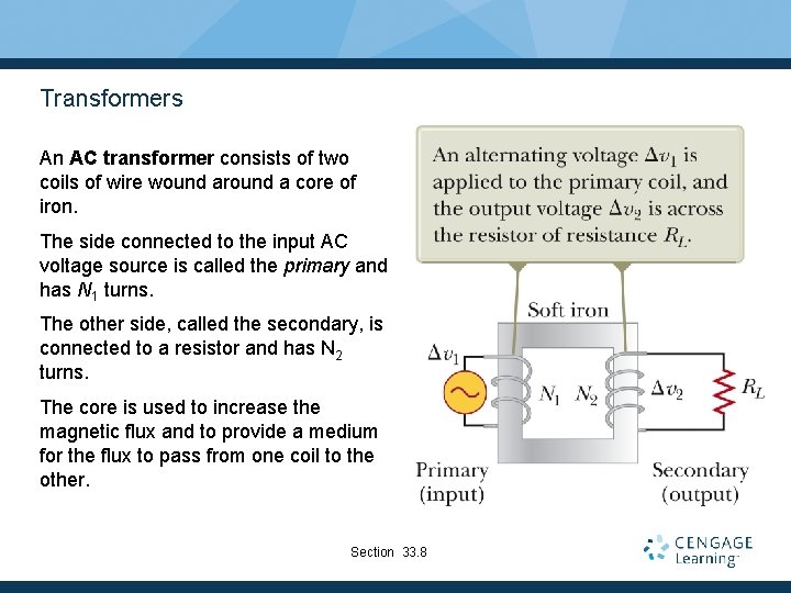 Transformers An AC transformer consists of two coils of wire wound around a core