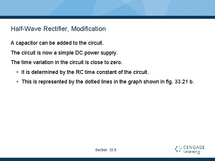 Half-Wave Rectifier, Modification A capacitor can be added to the circuit. The circuit is