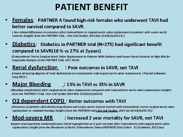 PATIENT BENEFIT • Females: PARTNER A found high-risk females who underwent TAVI had better