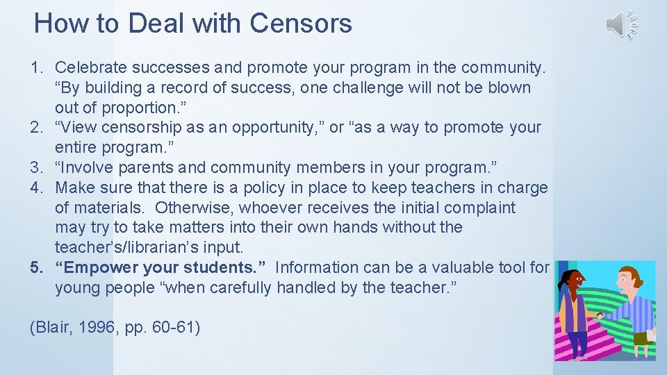 How to Deal with Censors 1. Celebrate successes and promote your program in the