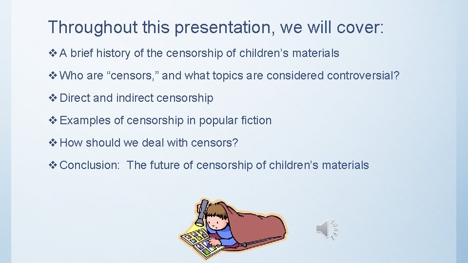 Throughout this presentation, we will cover: v A brief history of the censorship of