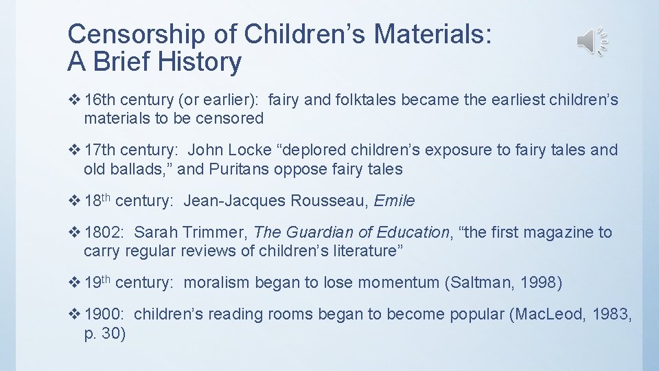 Censorship of Children’s Materials: A Brief History v 16 th century (or earlier): fairy