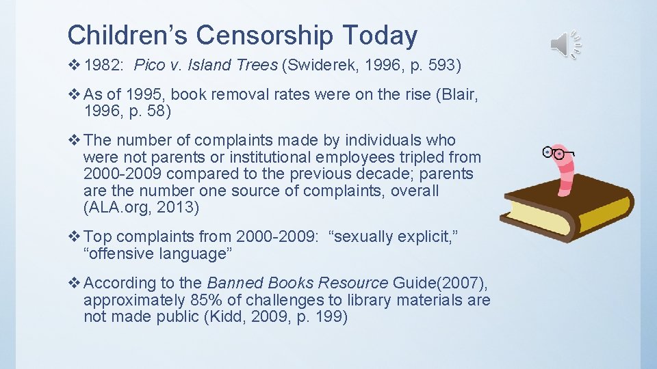 Children’s Censorship Today v 1982: Pico v. Island Trees (Swiderek, 1996, p. 593) v