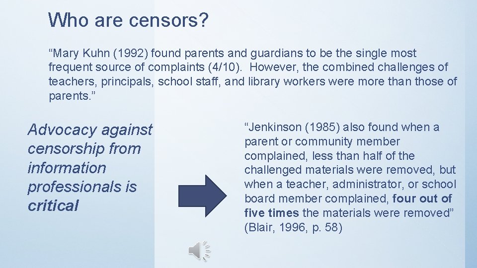 Who are censors? “Mary Kuhn (1992) found parents and guardians to be the single