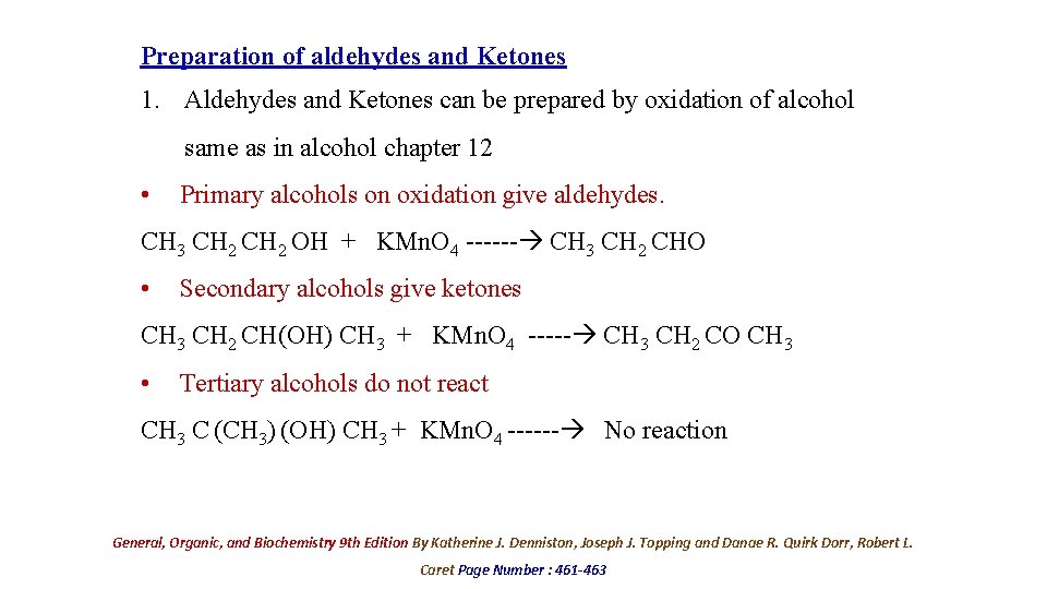 Preparation of aldehydes and Ketones 1. Aldehydes and Ketones can be prepared by oxidation