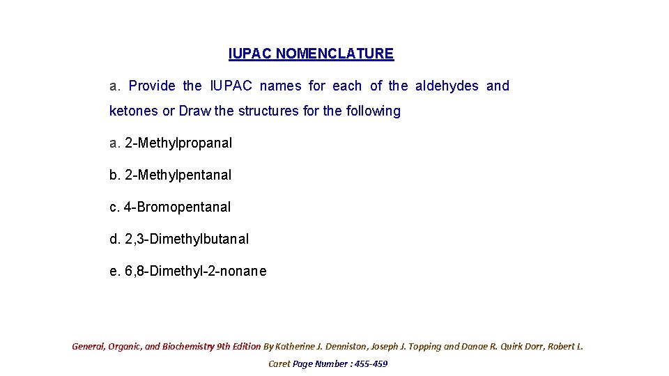 IUPAC NOMENCLATURE a. Provide the IUPAC names for each of the aldehydes and ketones