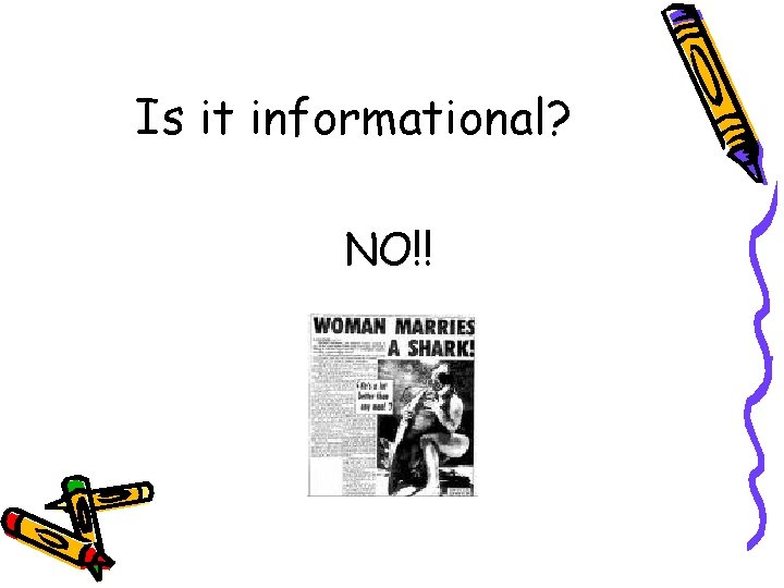 Is it informational? NO!! 