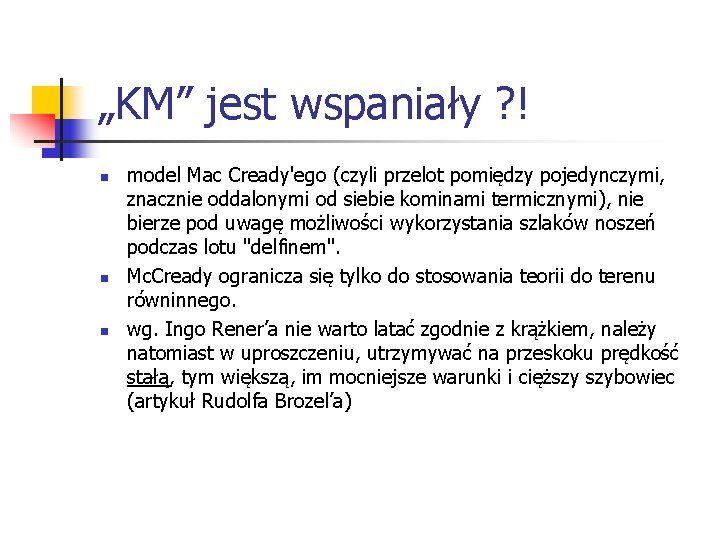 „KM” jest wspaniały ? ! n n n model Mac Cready'ego (czyli przelot pomiędzy