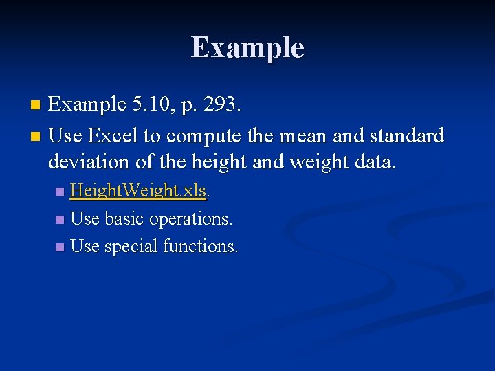 Example 5. 10, p. 293. n Use Excel to compute the mean and standard Example 5. 10, p. 293. n Use Excel to compute the mean and standard