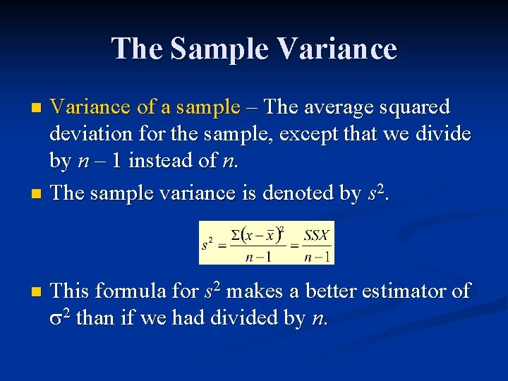 The Sample Variance of a sample – The average squared deviation for the sample, The Sample Variance of a sample – The average squared deviation for the sample,