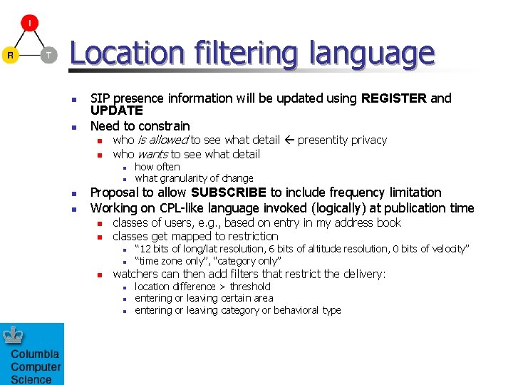 Location filtering language n n SIP presence information will be updated using REGISTER and