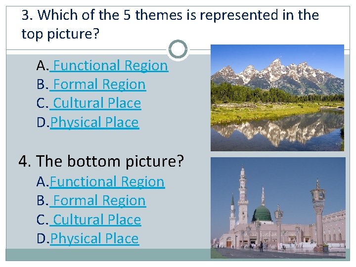 3. Which of the 5 themes is represented in the top picture? A. Functional