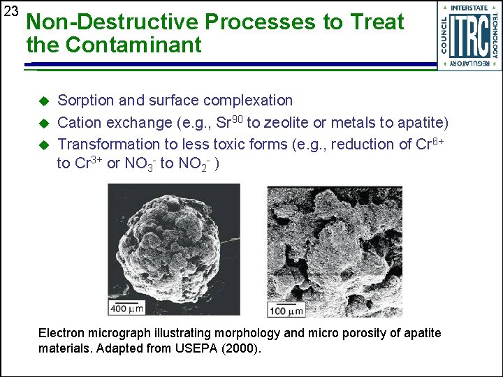 23 Non-Destructive Processes to Treat the Contaminant u u u Sorption and surface complexation