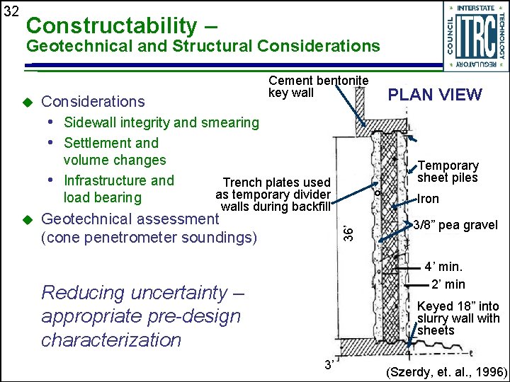 Constructability – Geotechnical and Structural Considerations u Cement bentonite key wall Considerations PLAN VIEW
