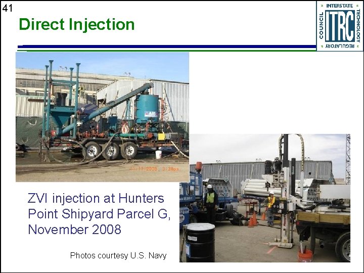 41 Direct Injection ZVI injection at Hunters Point Shipyard Parcel G, November 2008 Photos