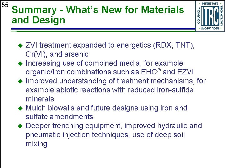 55 Summary - What’s New for Materials and Design u u u ZVI treatment