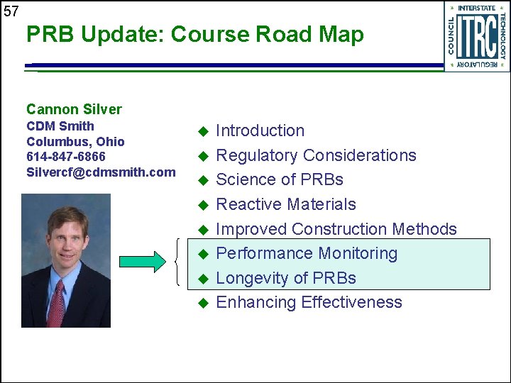 57 PRB Update: Course Road Map Cannon Silver CDM Smith Columbus, Ohio 614 -847