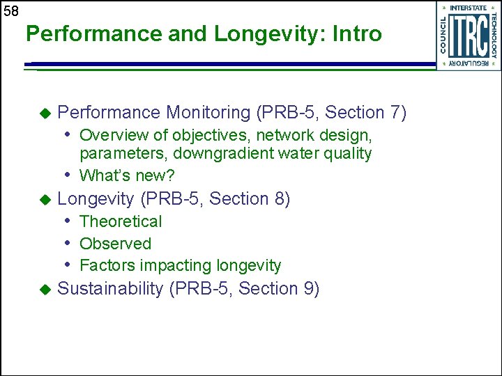 58 Performance and Longevity: Intro u Performance Monitoring (PRB-5, Section 7) • Overview of