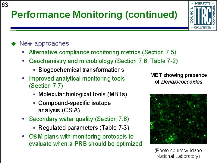 63 Performance Monitoring (continued) u New approaches • Alternative compliance monitoring metrics (Section 7.