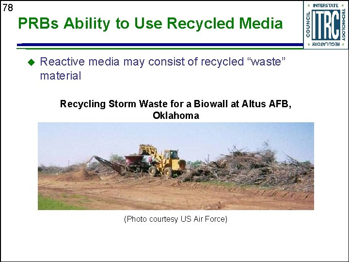 78 PRBs Ability to Use Recycled Media u Reactive media may consist of recycled