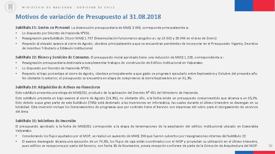 MINISTERIO DE HACIENDA. GOBIERNO DE CHILE Motivos de variación de Presupuesto al 31. 08.