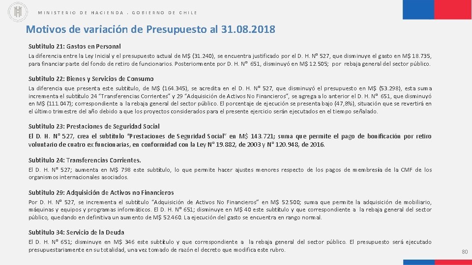 MINISTERIO DE HACIENDA. GOBIERNO DE CHILE Motivos de variación de Presupuesto al 31. 08.