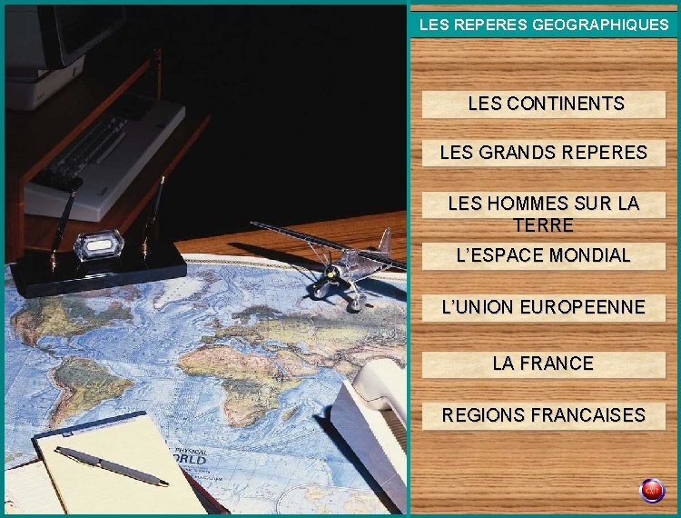 LES REPERES GEOGRAPHIQUES LES CONTINENTS LES GRANDS REPERES LES HOMMES SUR LA TERRE L’ESPACE LES REPERES GEOGRAPHIQUES LES CONTINENTS LES GRANDS REPERES LES HOMMES SUR LA TERRE L’ESPACE