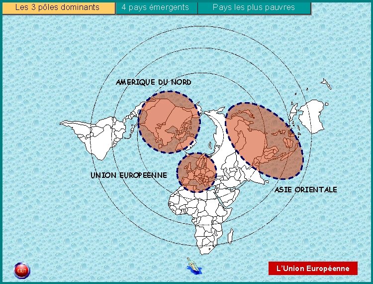 Les 3 pôles dominants 4 pays émergents Pays les plus pauvres AMERIQUE DU NORD