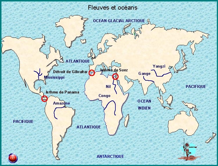 Fleuves et océans OCEAN GLACIAL ARCTIQUE ATLANTIQUE Détroit de Gibraltar Mississippi Isthme de Suez Fleuves et océans OCEAN GLACIAL ARCTIQUE ATLANTIQUE Détroit de Gibraltar Mississippi Isthme de Suez