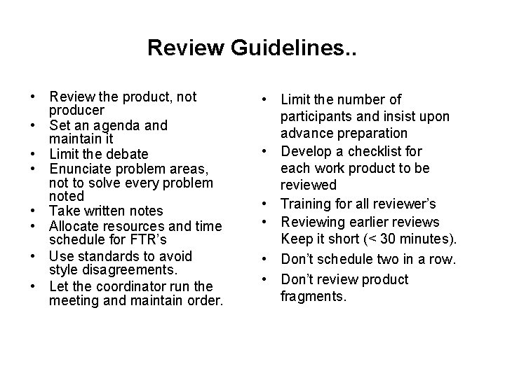 Review Guidelines. . • Review the product, not producer • Set an agenda and