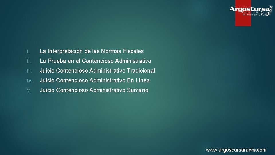 I. La Interpretación de las Normas Fiscales II. La Prueba en el Contencioso Administrativo