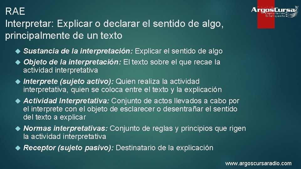 RAE Interpretar: Explicar o declarar el sentido de algo, principalmente de un texto Sustancia