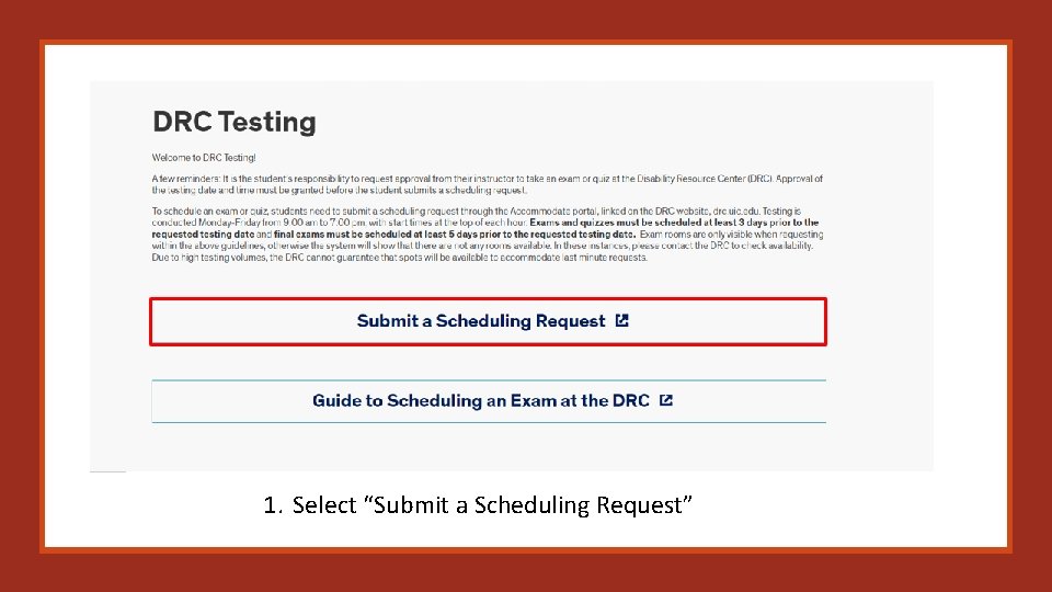 1. Select “Submit a Scheduling Request” 